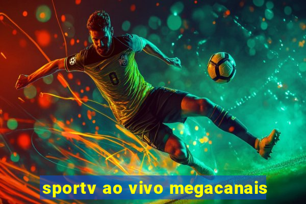 sportv ao vivo megacanais